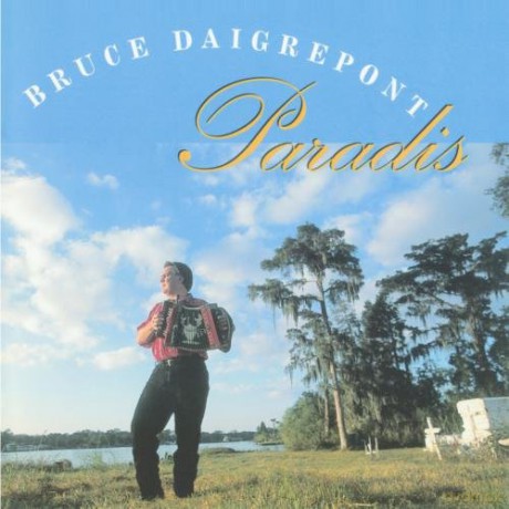Bruce Daigrepont: Paradis [CD]