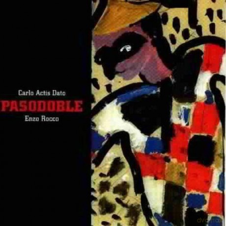 Carlo Actis Dato: Pasodoble [CD]