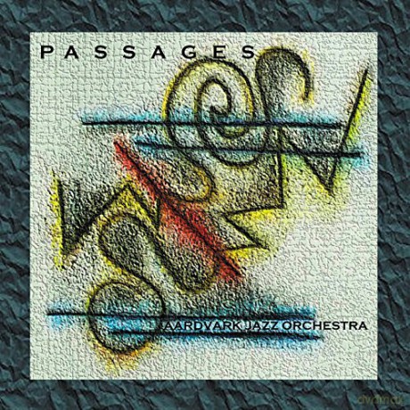 The Aardvark Jazz Orchestra: Passages [CD]