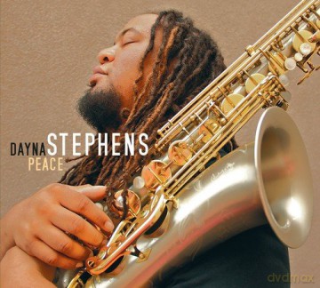 Dayna Stephens: Peace [CD]
