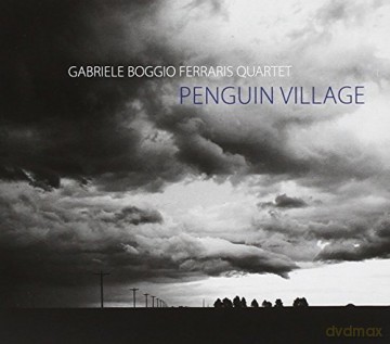 Gabriele Boggio Ferraris Quartet: Penguin Village [CD]