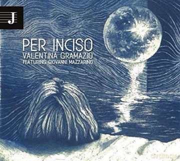 Valentina Gramazio: Per Inciso [CD]