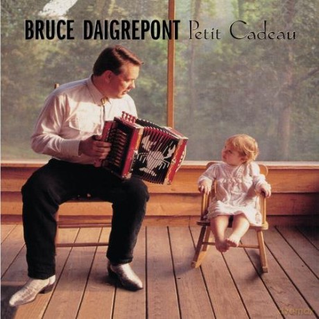 Bruce Daigrepont: Petit Cadeau [CD]