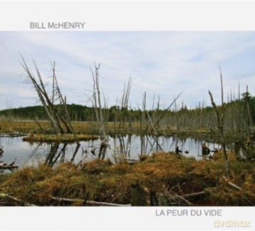 Bill Mchenry: Peur La Vide [CD]