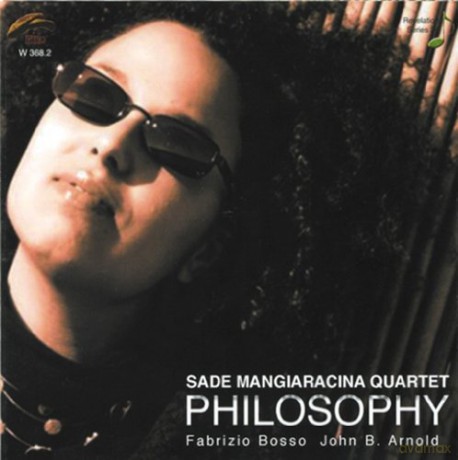 Sade Mangiaracina Quartet: Philosophy [CD]