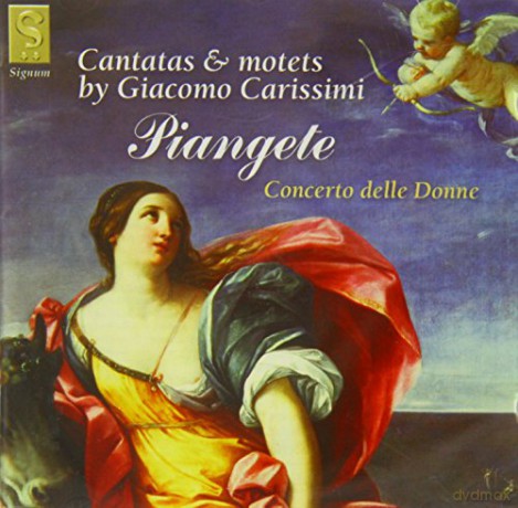 G. Carissimi: Piangete - Cantatas and Motets by Giacomo Carissimi [CD]