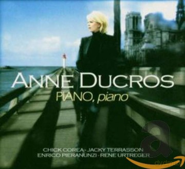 Anne Ducros: Piano, Piano [CD]