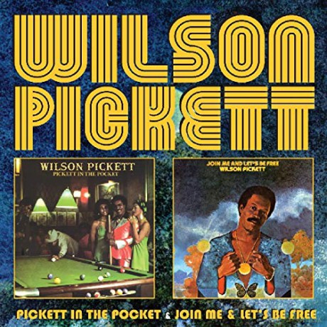 Wilson Pickett: Pickett In The Pocket / Join Me [CD]