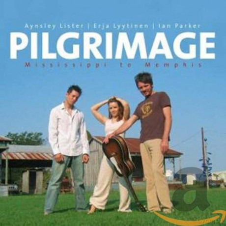 Aynsley Lister: Pilgrimage (Mississipi To [CD]