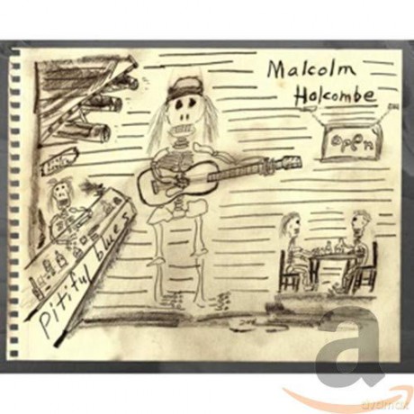 Malcolm Holcombe: Pitiful Blues [CD]
