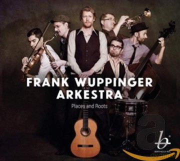 Wuppinger Frank Arkestra: Places And Roots [CD]