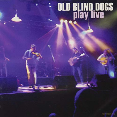 Old Blind Dogs: Play Live [CD]