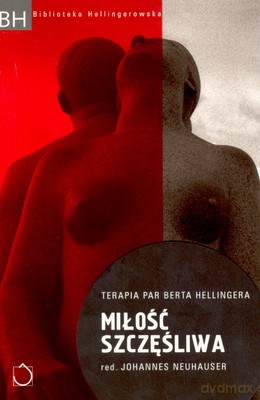 Miłość Szczęśliwa - Bert Hellinger [KSIĄŻKA]