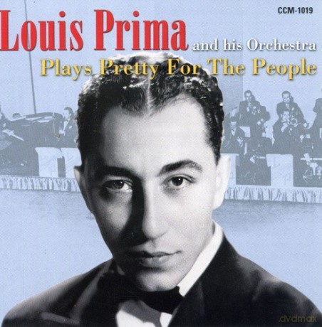 Louis Prima & His Orchestra: Plays Pretty For People [CD]