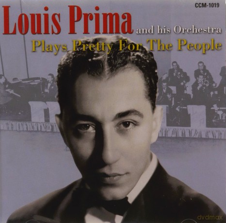 Louis Prima & His Orchestra: Plays Pretty For People [CD]