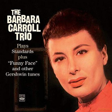 The Barbara Carroll Trio: Plays Standards + Funny [CD]