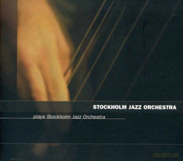 Stockholm Jazz Orchestra: Plays Stockholm Jazz Orch [CD]