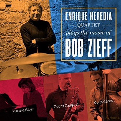 Enrique Heredia Quartet: Plays The Music Of B. Zieff [CD]