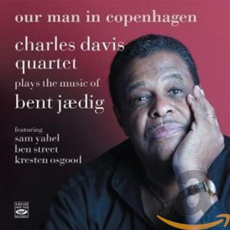 Charles Davis Quartet: Plays The Music Of Bent Jaedig [CD]