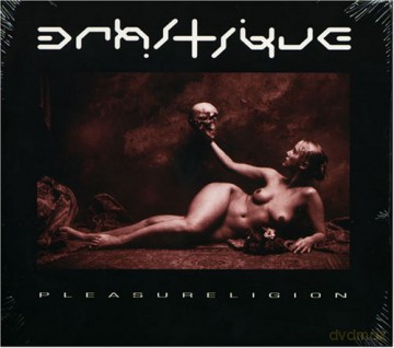 Drastique: Pleasureligion [CD]