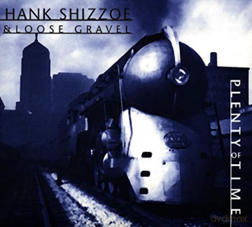 Hank Shizzoe: Plenty Of Time [CD]