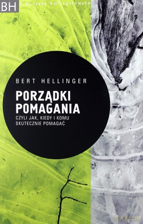 Porządki Pomagania - Bert Hellinger [KSIĄŻKA]