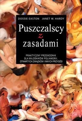 Puszczalscy Z Zasadami - Dossie Easton, Janet W. Hardy [KSIĄŻKA]