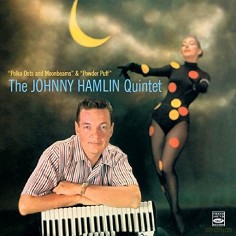 Johnny Hamlin Quintet: Polka Dots And Moonbeams/Powder Puff [CD]
