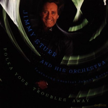 Jimmy Sturr: Polka Your Troubles Away [CD]