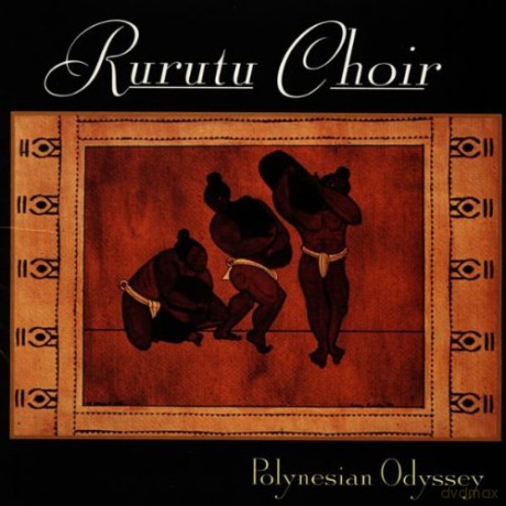 Rurutu Choir: Polynesian Odyssey [CD]