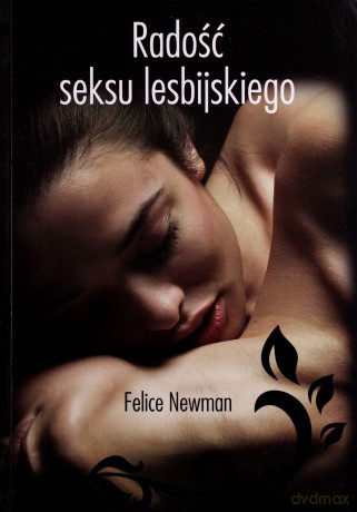 Radość Seksu Lesbijskiego - Felice Newman [KSIĄŻKA]