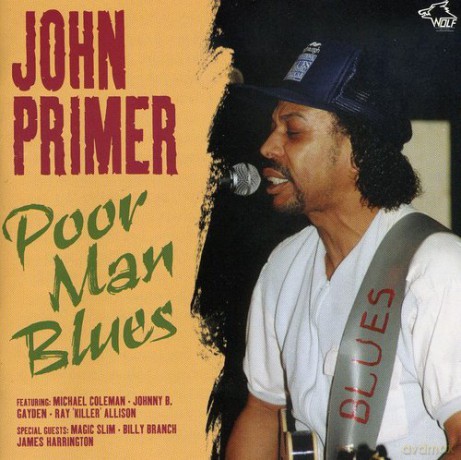 John Primer: Poor Man Blues C.B.S.V.6 [CD]