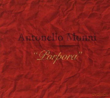 Antonello Monni: Porpora [CD]