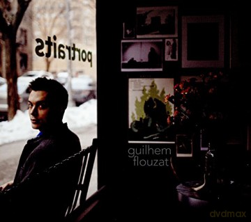 Guilhem Flouzat: Portraits [CD]