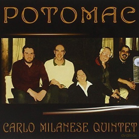 Carlo Milanese Quintet: Potomac [CD]