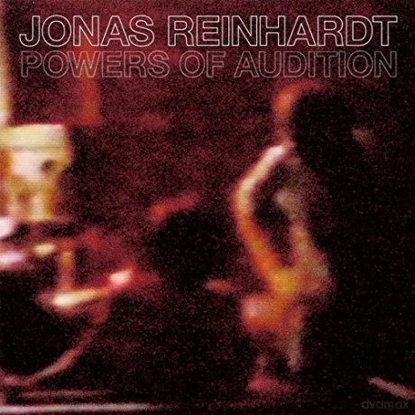 Jonas Reinhardt: Powers Of Audition [CD]