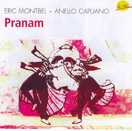 Eric Montbel: Pranam [CD]