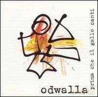 Odwalla: Prima Che Il Gallo Canti [CD]