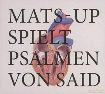 Mats-Up: Psalmen Von Said [CD]