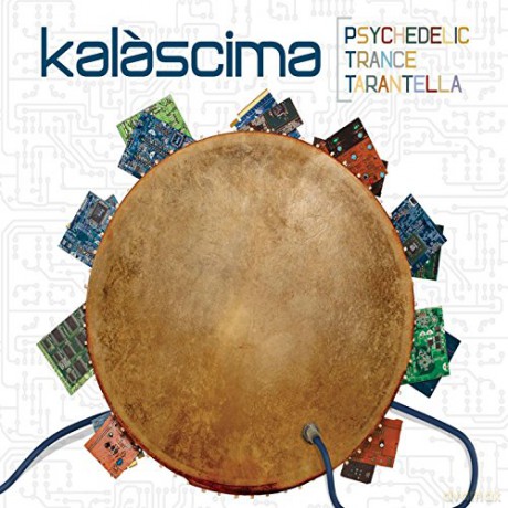 Kalascima: Psychedelic Trance Tarantella [CD]