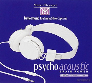 Muzio Fulvio: Psychoacustic Brain Power - 432 Hz Scientific Tuning Edition [CD]