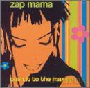 Zap Mama: Push It to the Max [CD]