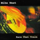 Mike West: Race That Train [CD]