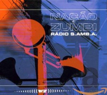 Nacao Zumbi: Radio S.Amb.A. [CD]