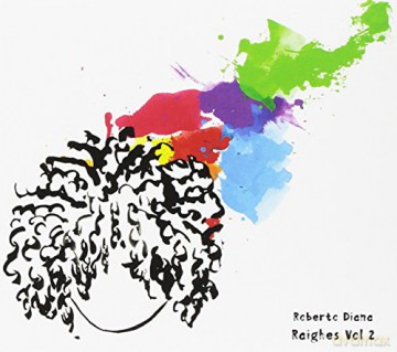 Roberto Diana: Raighes Vol. 2 [CD]