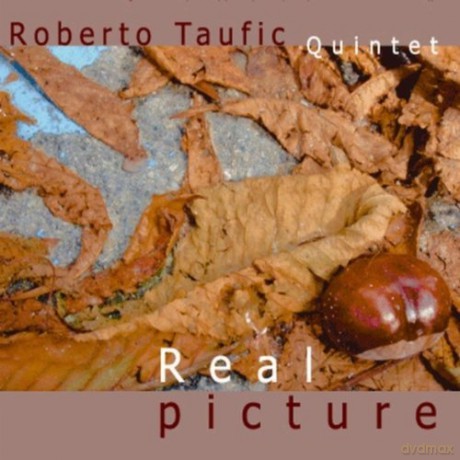 Roberto Taufic Quintet: Real Picture [CD]