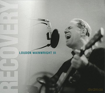 Loudon Wainwright Iii: Recovery [CD]