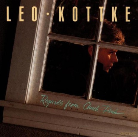Leo Kottke: Regards From Chuck Pink [CD]