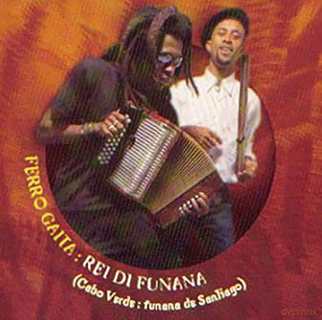 Ferro Gaita: Rei Di Funana [CD]