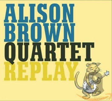 Alison Brown Quartet: Replay [CD]
